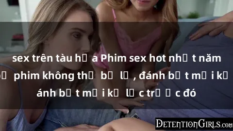 sex trên tàu hỏa Phim sex hot nhất năm  Top những bộ phim không thể bỏ lỡ, đánh bật mọi kỷ lục trước đó
