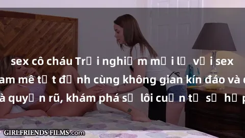 sex cô cháu Trải nghiệm mới lạ với sex phòng thay đồ: Đam mê tột đỉnh cùng không gian kín đáo và quyến rũ, khám phá sự lôi cuốn từ sự hấp dẫn của nơi này.