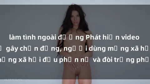 làm tình ngoài đường Phát hiện video lén lút sex nhà nghỉ gây chấn động, người dùng mạng xã hội đều phẫn nộ và đòi trừng phạt thật nặng.