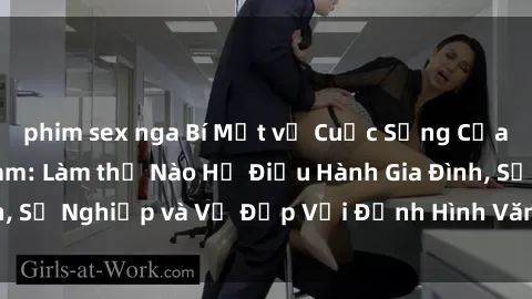 phim sex nga Bí Mật về Cuộc Sống Của Các MILF Việt Nam: Làm thế Nào Họ Điều Hành Gia Đình, Sự Nghiệp và Vẻ Đẹp Với Định Hình Văn Hóa Đương Đại