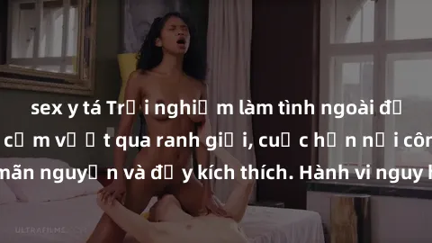 sex y tá Trải nghiệm làm tình ngoài đường: Khi lòng dũng cảm vượt qua ranh giới, cuộc hẹn nơi công cộng trở nên mãn nguyện và đầy kích thích. Hành vi nguy hiểm, nhưng cũng tạo nên cảm giác mới mẻ và t